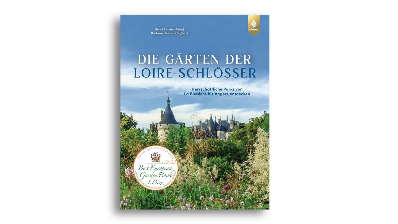 Die Gärten der Loire Schlösser Ulmer